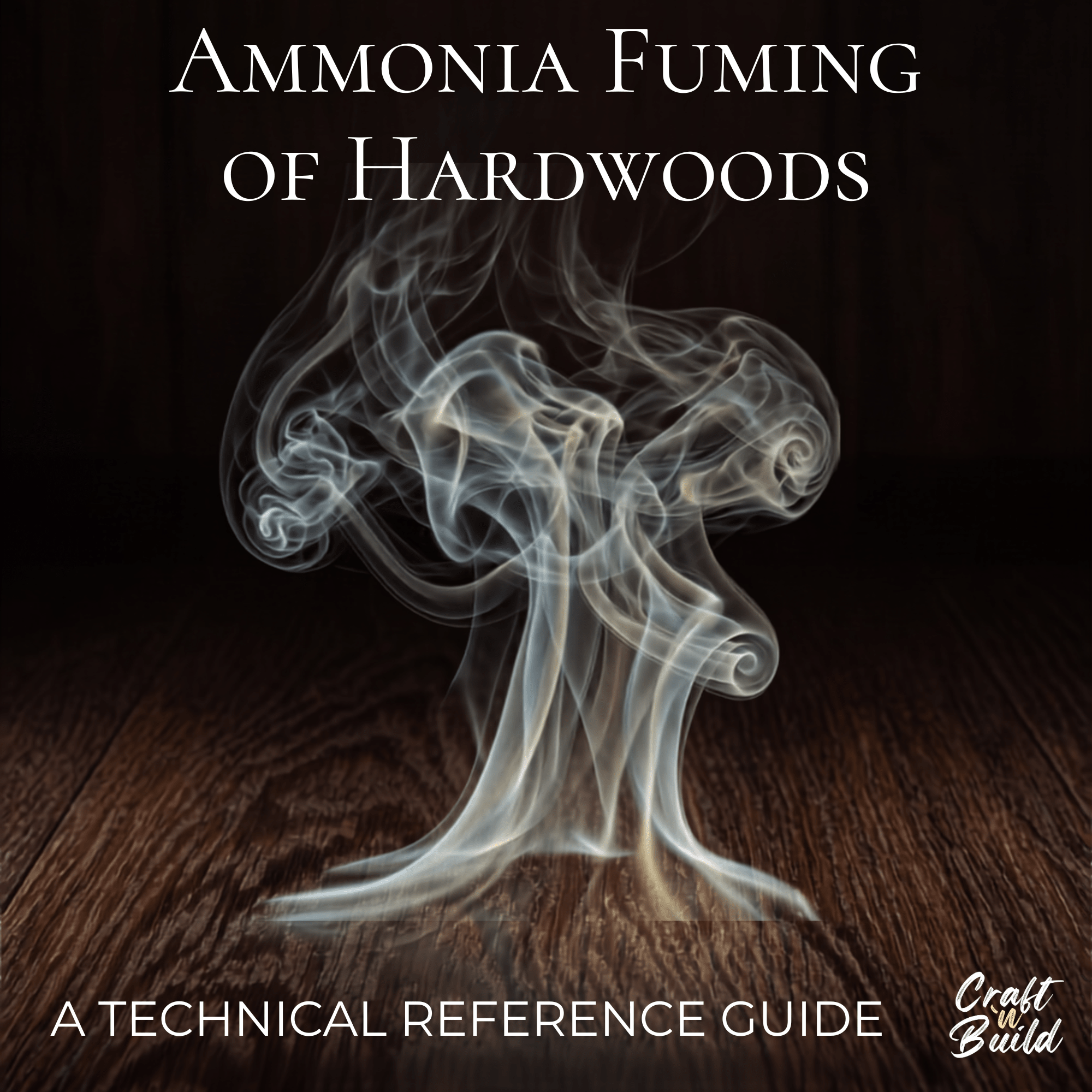 Ammonia Fuming of Hardwoods - Craft'n Build